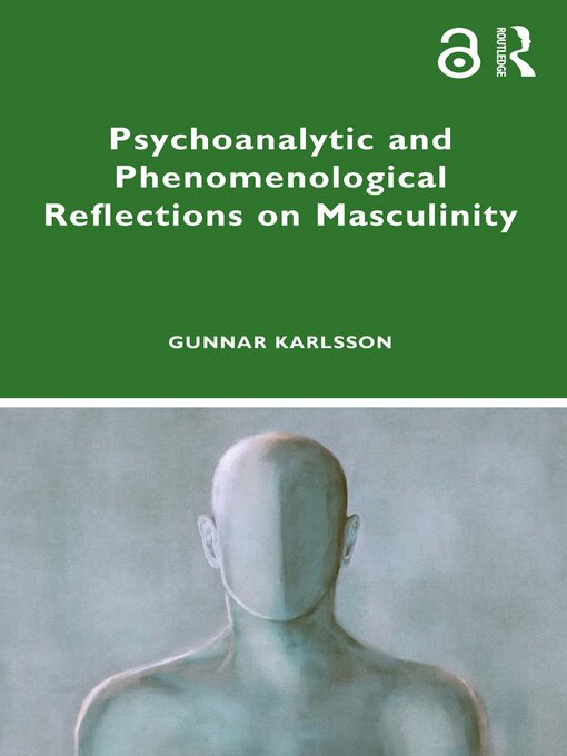 Title details for Psychoanalytic and Phenomenological Reflections on Masculinity by Gunnar Karlsson - Available